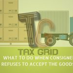 What to do when consignee refuses to accept the goods